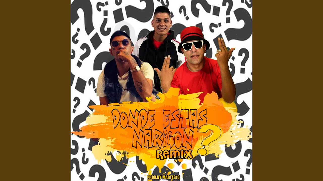 Donde estas Narigon (Remix)