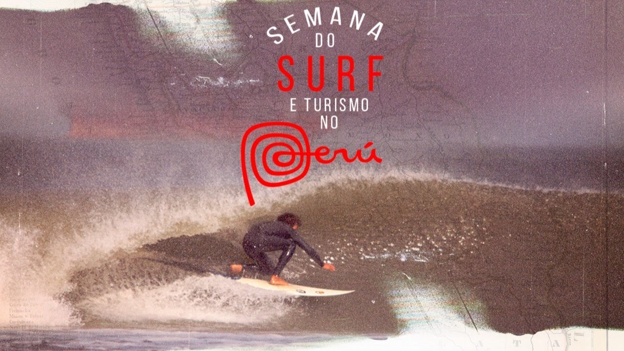 Dia 01: Surf e Turismo no Perú