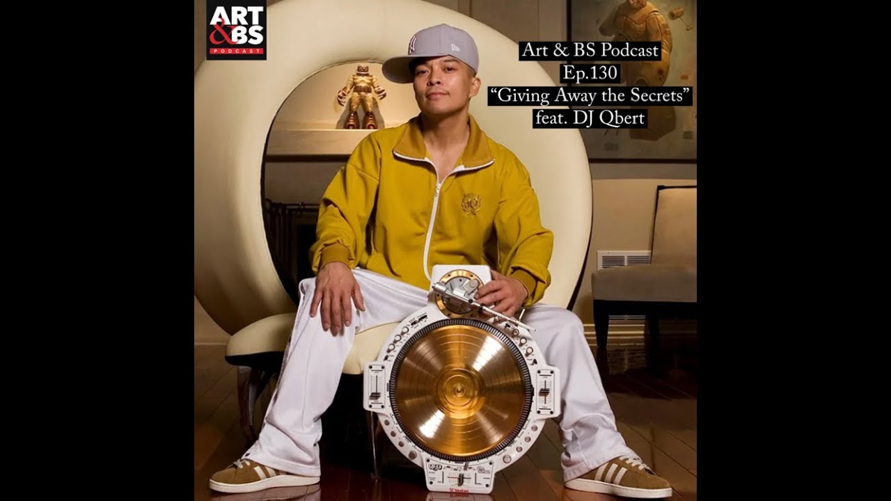 EP - 130 "Giving Away the Secrets"  feat. DJ Qbert
