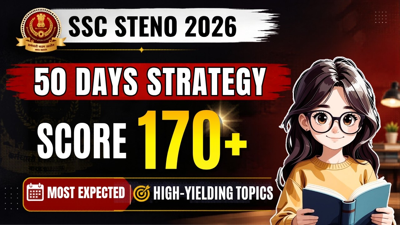 SSC Stenographer 2026: Last 50 Days Strategy | Target 170+ Marks