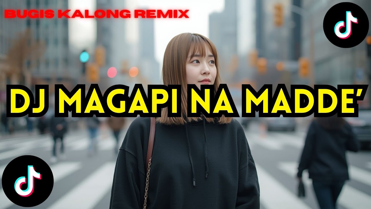DJ MAGAPI NA MADDE' || Bugis Kalong Remix Viral Terbaru 2025