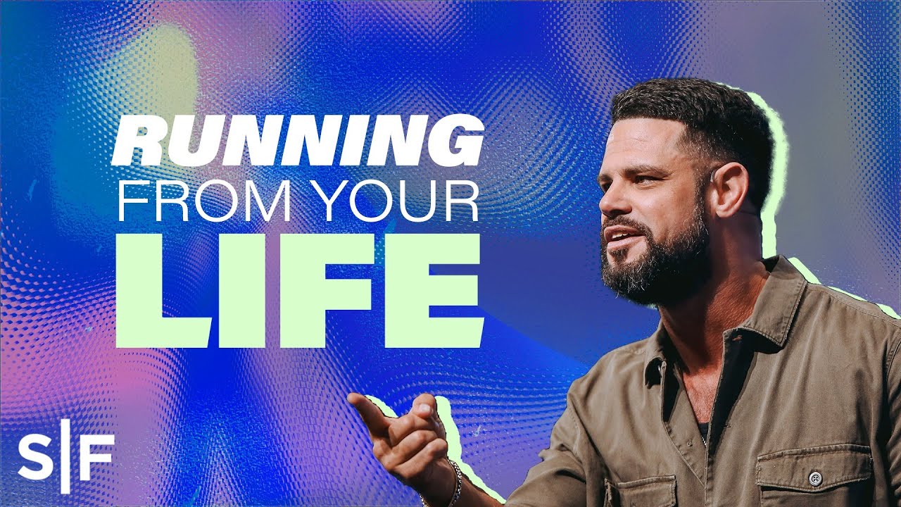 Running From Your Life | Steven Furtick