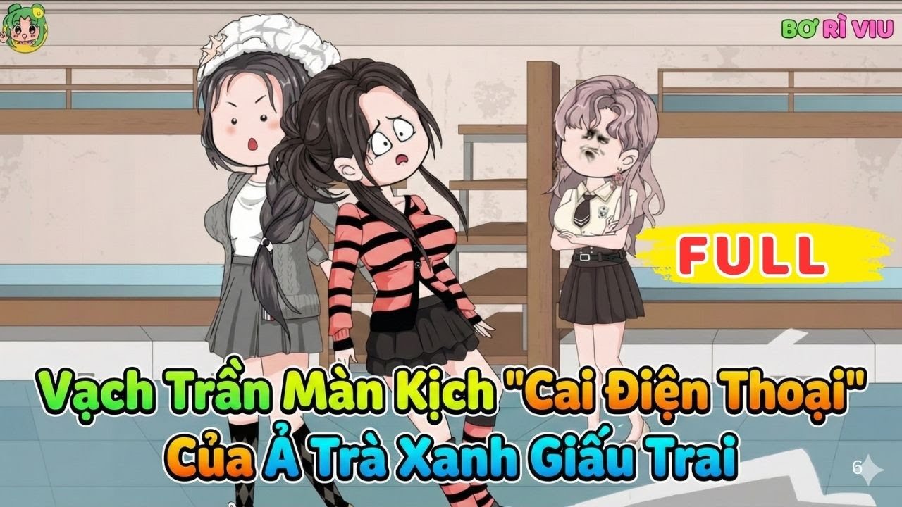 Full Bộ | Vạch Trần Màn Kịch 'Cai Điện Thoại' Của Ả Trà Xanh Giấu Trai | Bơ Rì Viu Official