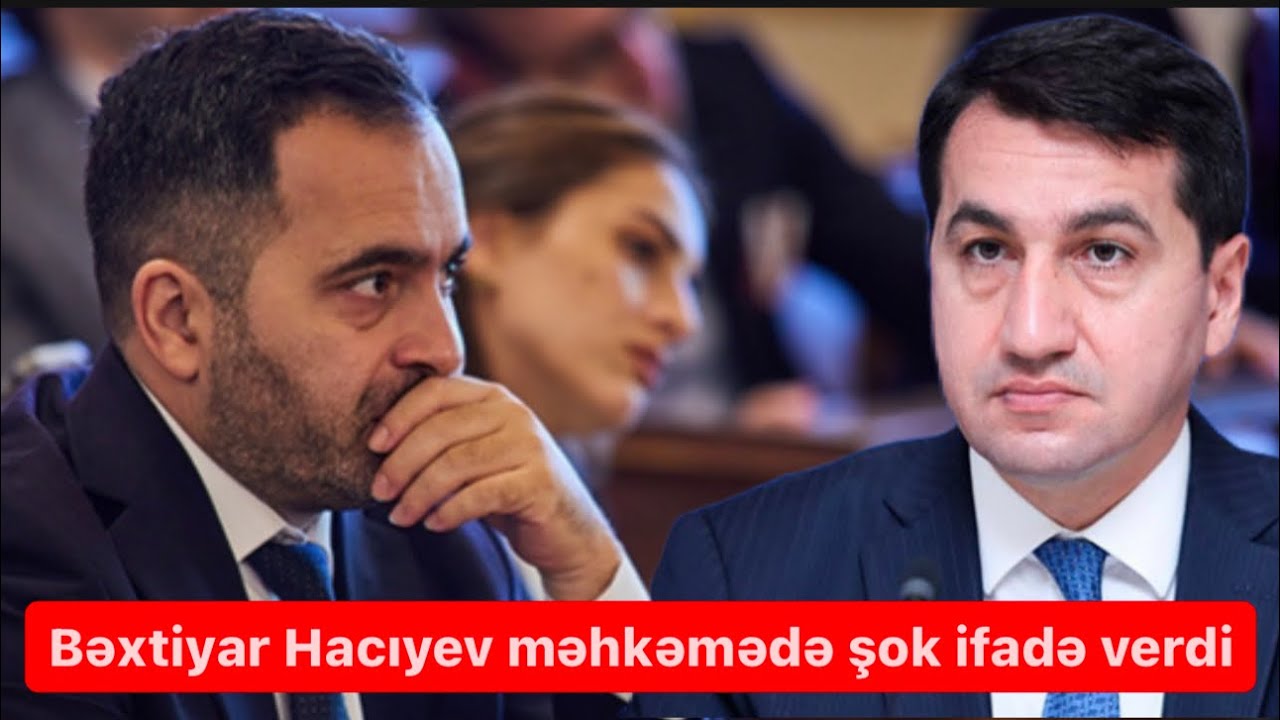 Bəxtiyar Hacıyev: Hikmət Hacıyevin köməkliyilə ölkəyə 1 milyonluq vəsait gətirmişəm