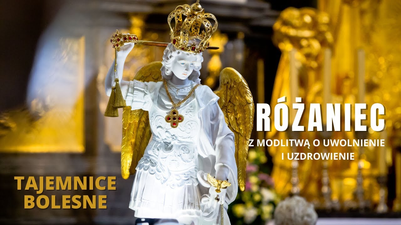 Tajemnice bolesne [Różaniec o uzdrowienie i uwolnienie ze św. Michałem Archaniołem]