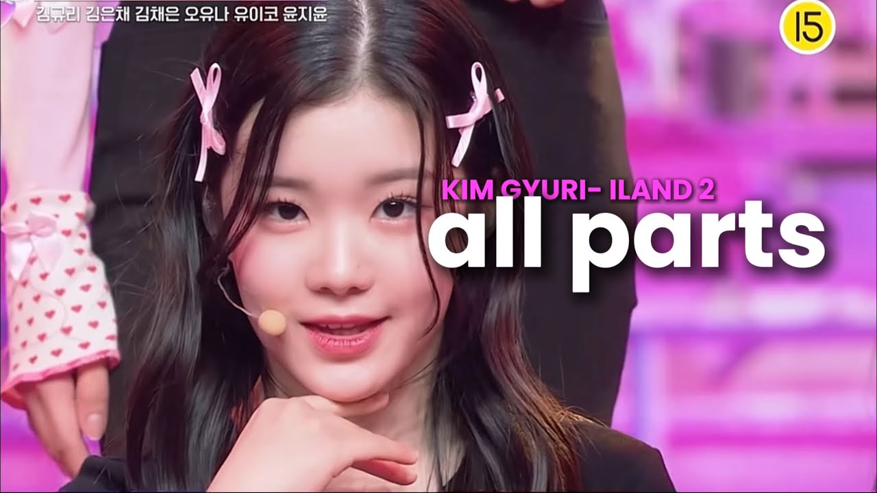KIM GYURI - All Parts in #iland2