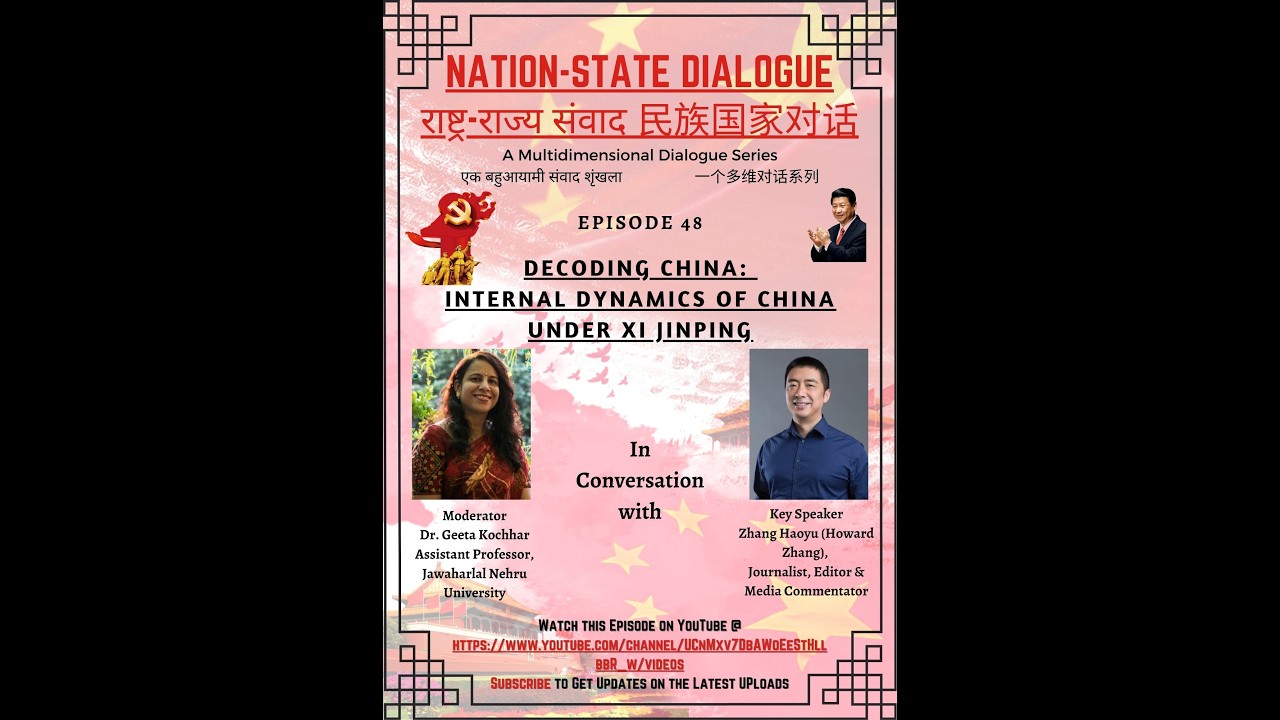 Decoding China: Internal Policies Under Xi Jinping|Ep48|Nation State Dialogue|民族国家对话|राष्ट्र-राज्य..