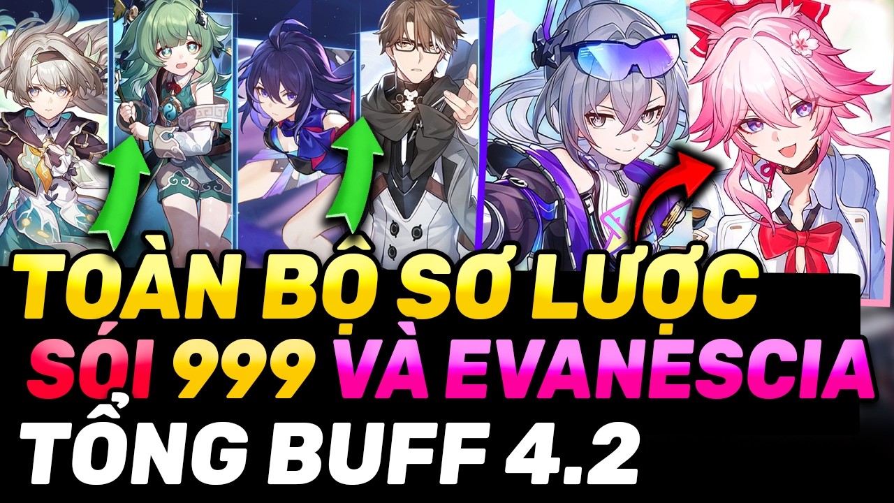 Toàn Bộ Buff Các Nhân Vật ở 4.2 | Cùng Thông Tin Kit Sói Bạc LV999 Và Evanescia