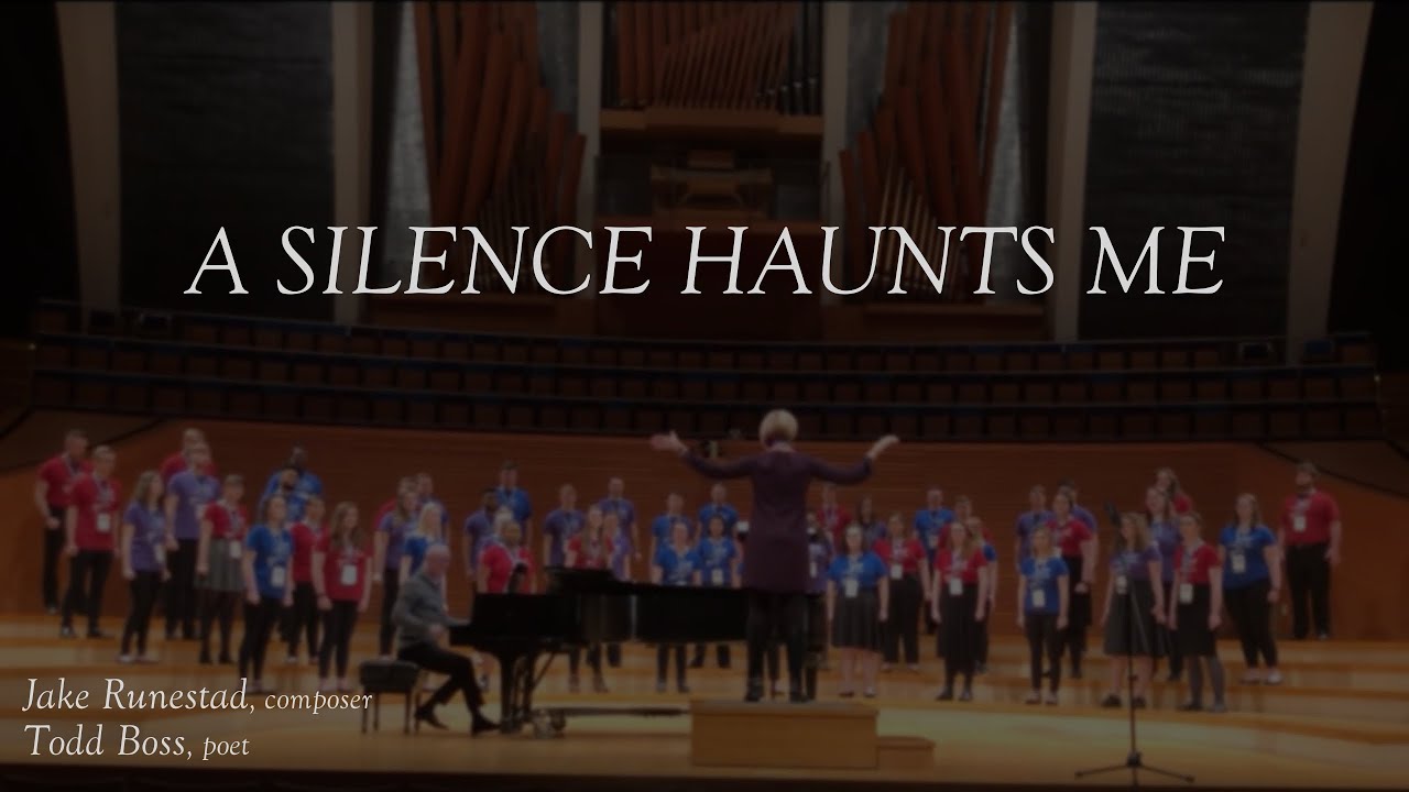 A Silence Haunts Me - Jake Runestad, Todd Boss