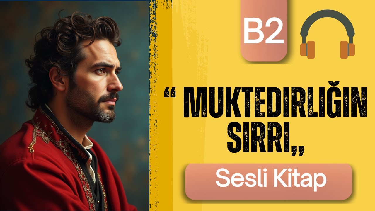 Kolay Türkçe Podcast 🎧 Hayatınızı DEĞİŞTİRECEK 5 Altın Muktedirlik Tavsiyesi | Türkçe Dinleme B2