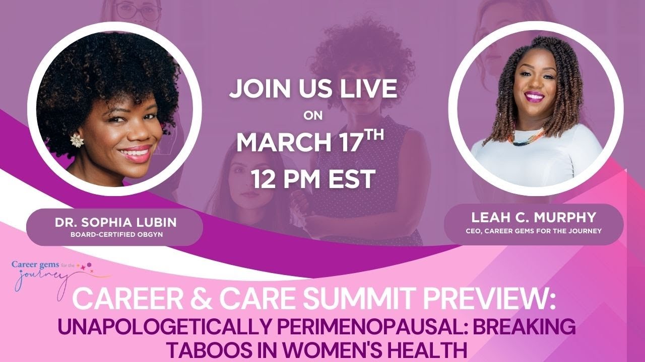 Career & Care Summit Preview:  Unapologetically Perimenopausal