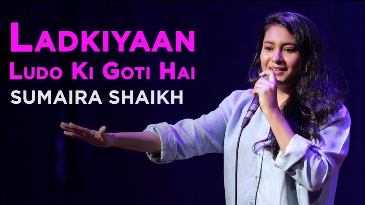 Ladkiyaan Ludo Ki Goti Hoti Hai- Sumaira Shaikh| Stand-up Comedy.