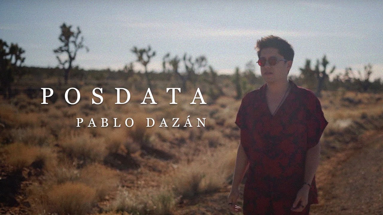 Pablo Dazán - Posdata (Video Oficial)