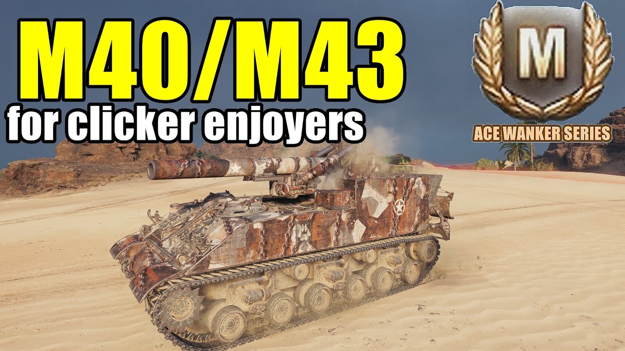 World of Tanks | M40/M43 / for SPG enjoyers