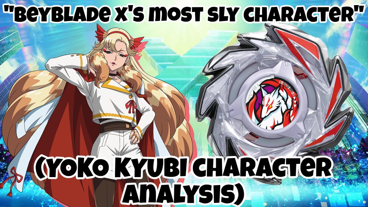 «Самый хитрый персонаж Beyblade X» (Йоко Кюби: анализ персонажа)