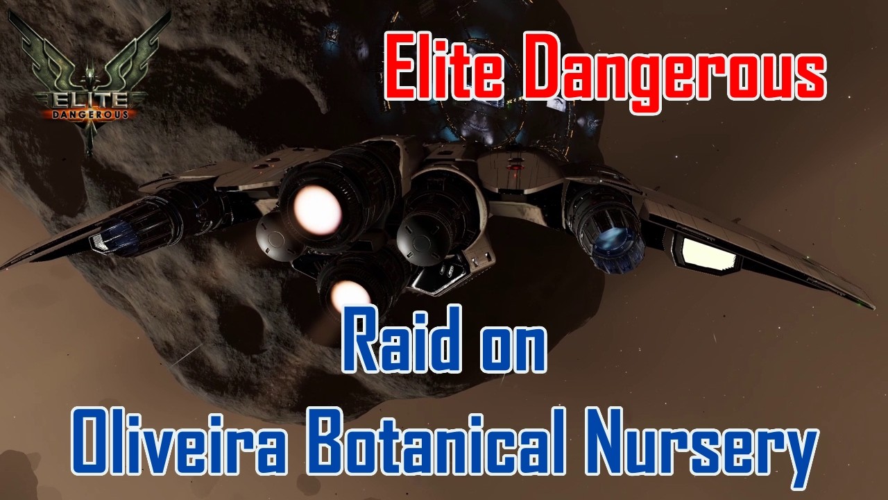 Raid on Oliveira Botanical Nursery [Elite Dangerous] [111]