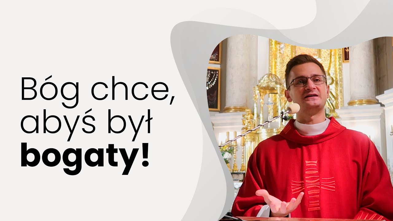 B&oacute;g chce, abyś był BOGATY! | ks. Paweł Gołofit