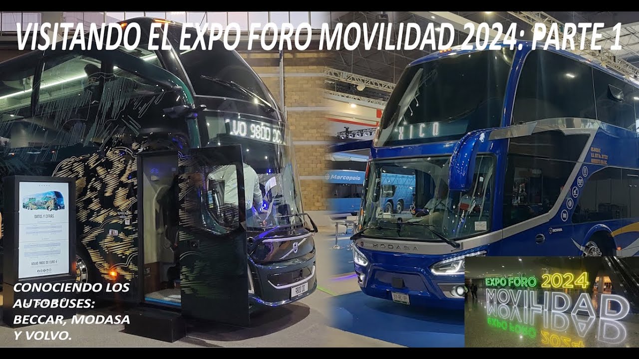 Visitando el Expo Foro Movilidad 2024, Parte 1: Conociendo los Autobuses Beccar, Modasa y Volvo