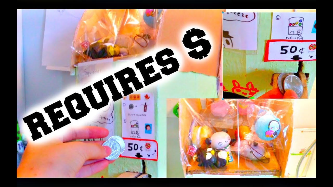 Homemade Squishy Vending Machine 3.0- Requires $