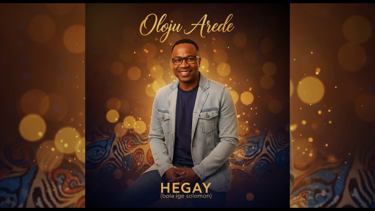 Oloju Arédè – Hegay | Official Audio
