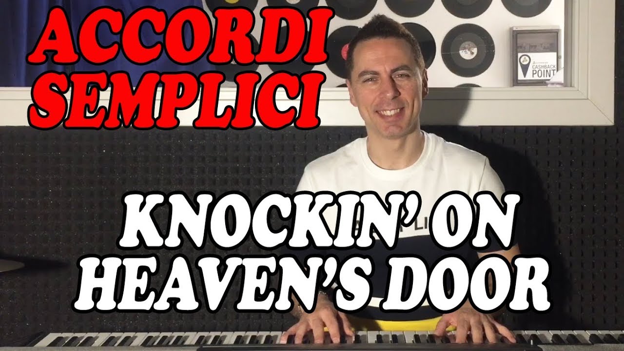 #56 Knockin’ on heaven’s door (Bob Dylan) - Tutorial Pianoforte - Accordi facili
