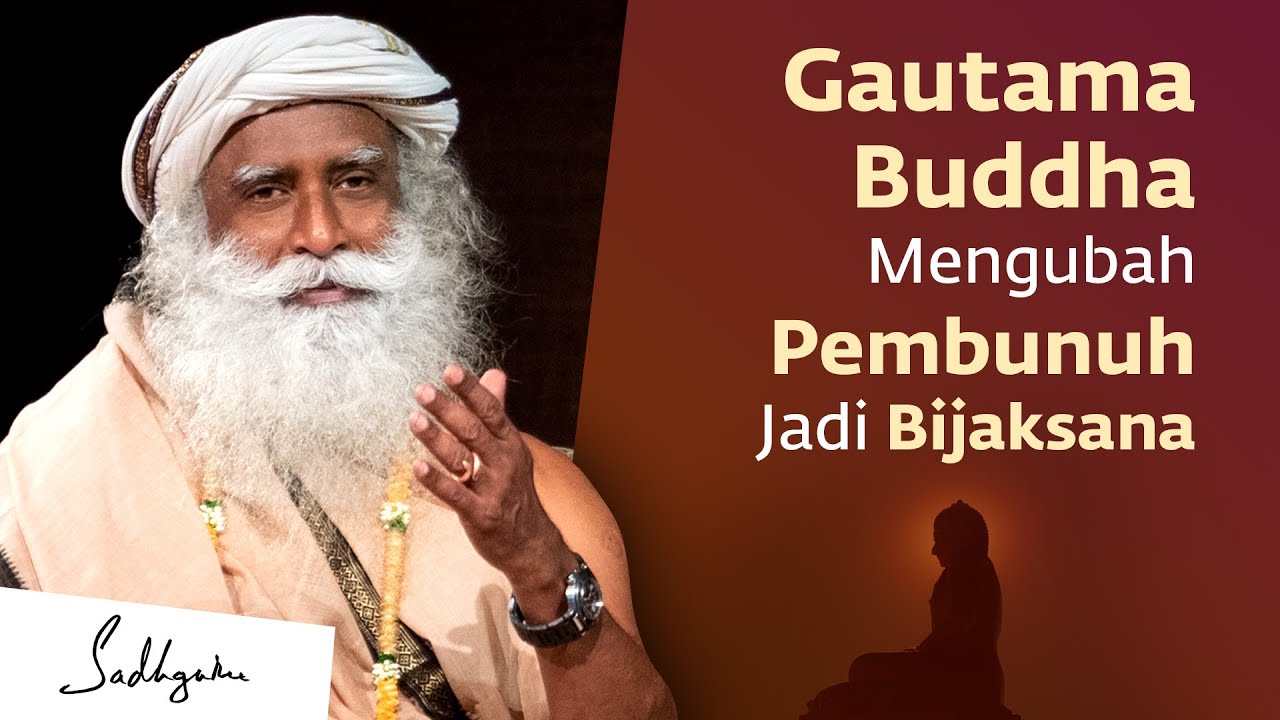 Bagaimana Buddha Gautama Mengubah Pembunuh Menjadi Seorang Bijak | Sadhguru Bahasa Indonesia