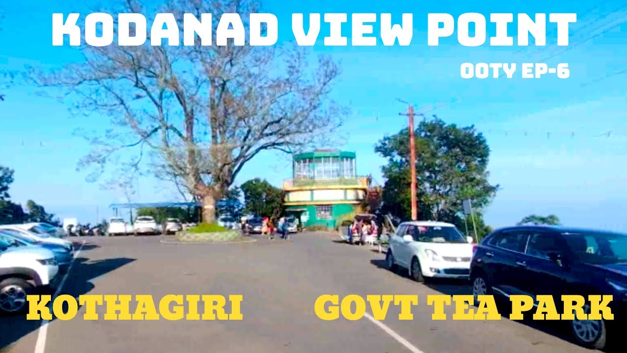 Kodanad View Point | Govt Tea Garden | Kothagiri |Kodanad Estate | OOTY EP-6