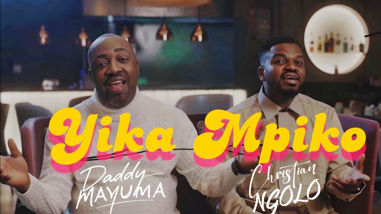 DADDY MAYUMA Feat. CHRISTIAN NGOLO - YIKA MPIKO  (Clip officiel)