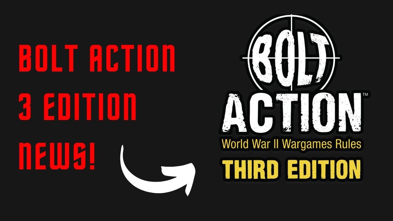 😮 Bolt Action 3 Edition! Was kommt da auf uns zu?