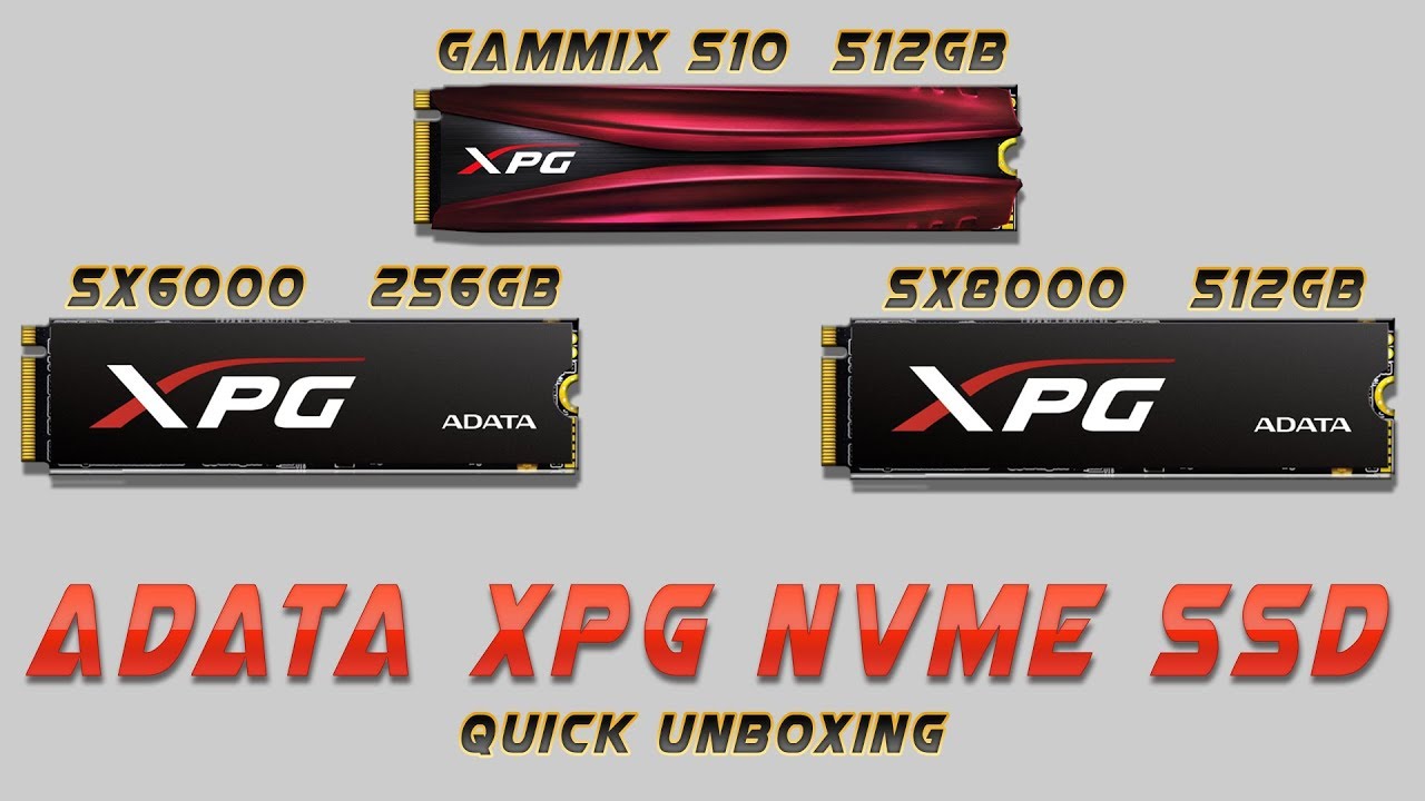 ADATA XPG SX6000 , SX8000 & GAMMIX S10 First Look!!!