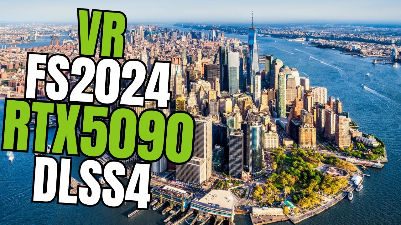 RTX5090 FS2024 VR New York City