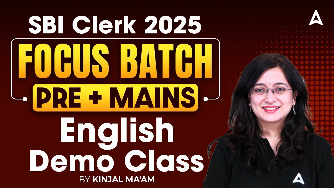 SBI Clerk 2025 | Focus Batch | SBI Clerk Pre + Mains 2025 | English Demo Class | Kinjal Ma'am