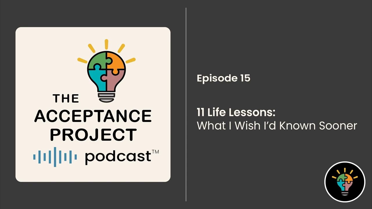 11 Life Lessons: What I Wish I’d Known Sooner