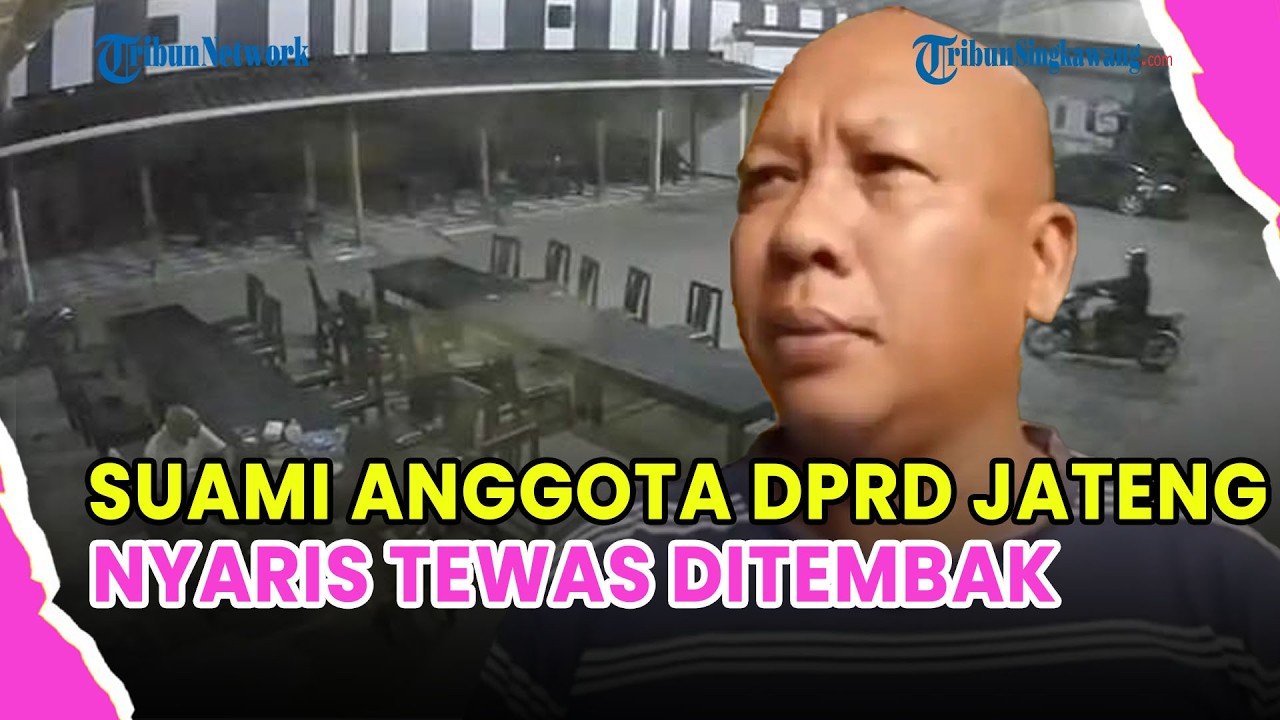 🔵 TEROR PENEMBAKAN DI KEDUNGWUNI PEKALONGAN, SUAMI ANGGOTA DPRD JATENG JADI SASARAN