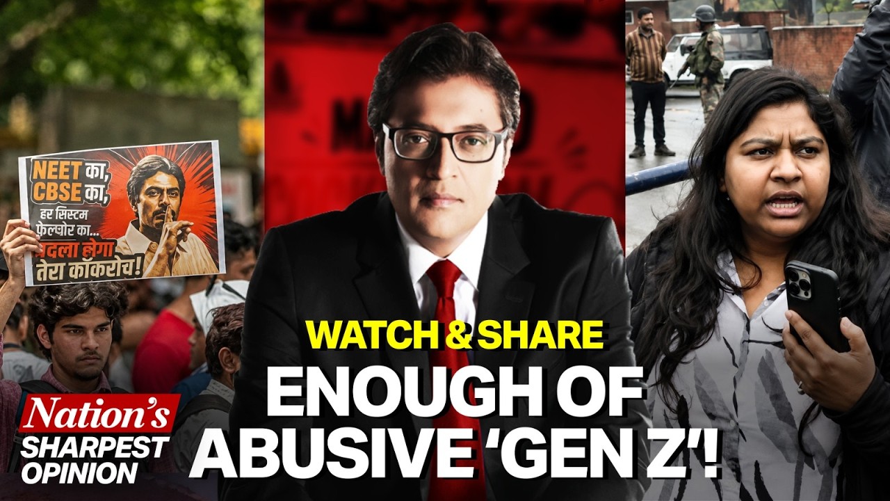 THE &lsquo;GEN Z&rsquo; SHIELD EXPOSED: How Much More Will India Tolerate? | Arnab&rsquo;s Take