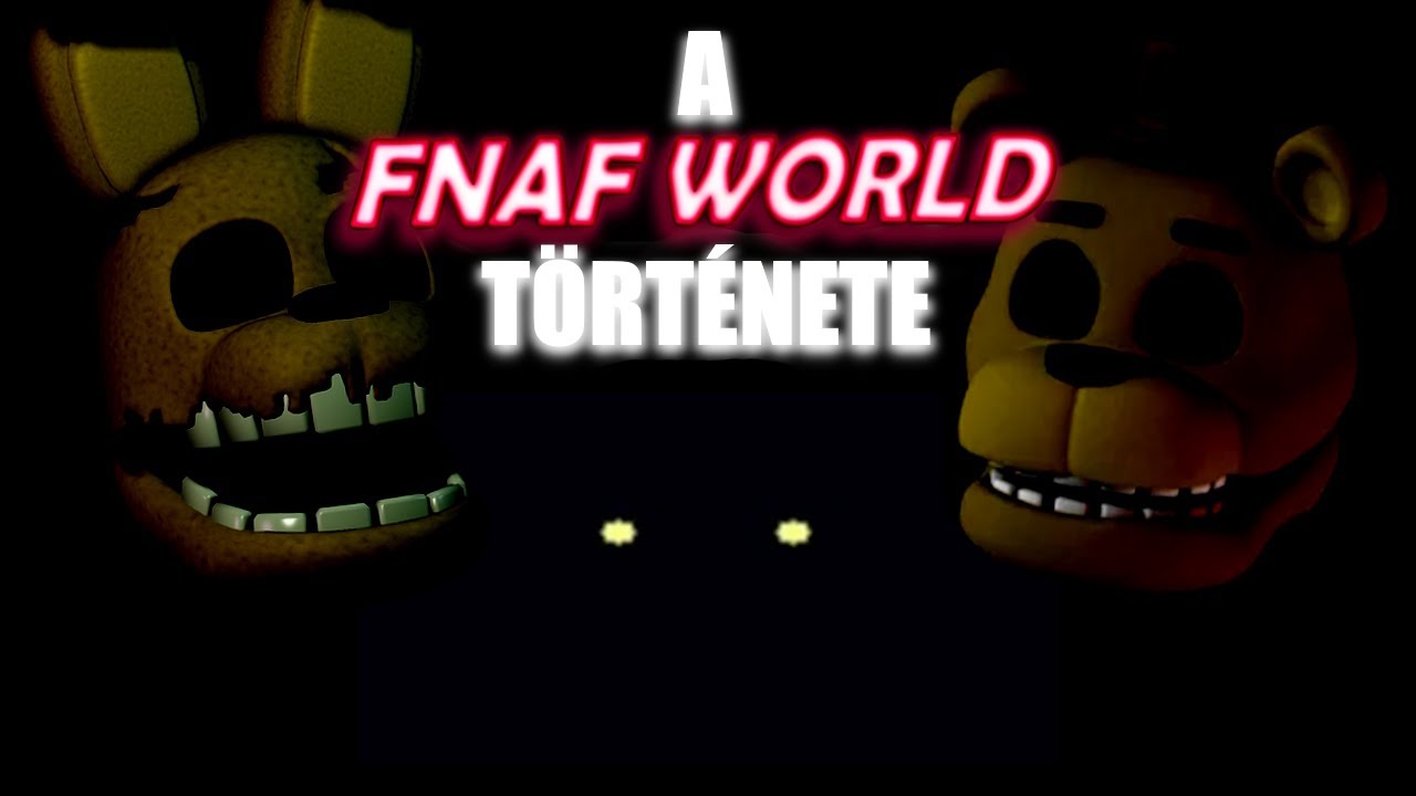 FNAF World története 2024 REMAKE | FNAF története 2. rész