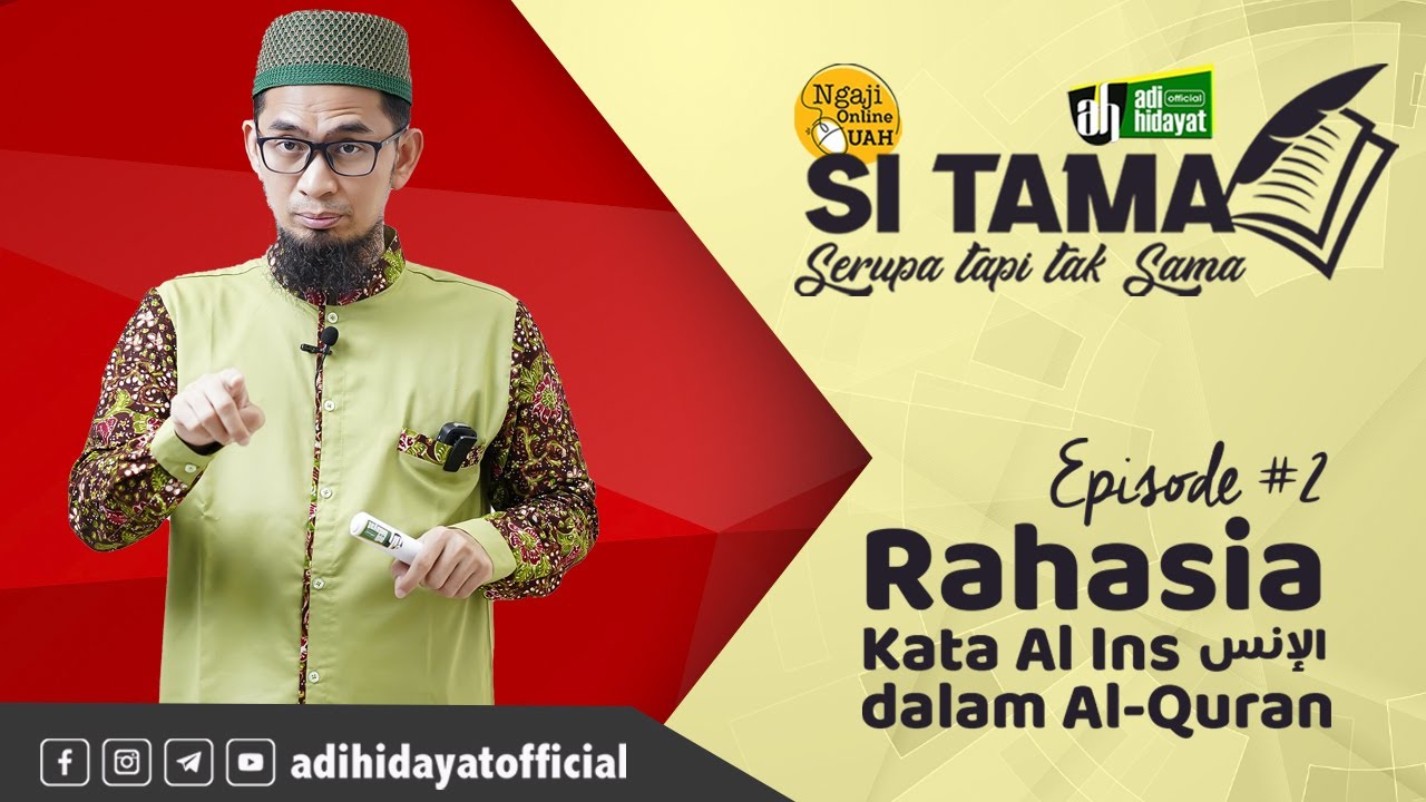 Episode#2 Si Tama -  RAHASIA KATA AL INS DALAM AL- QURAN - Ustadz Adi Hidayat