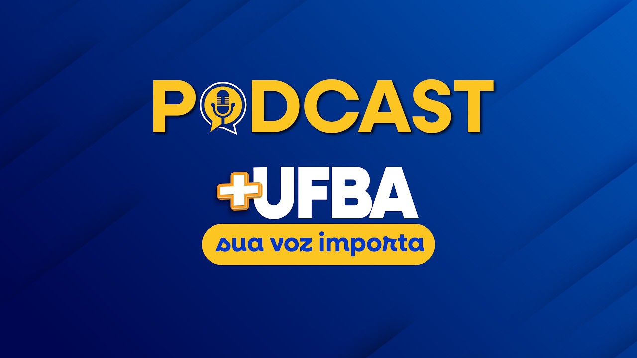MAIS UFBA: SUA VOZ IMPORTA