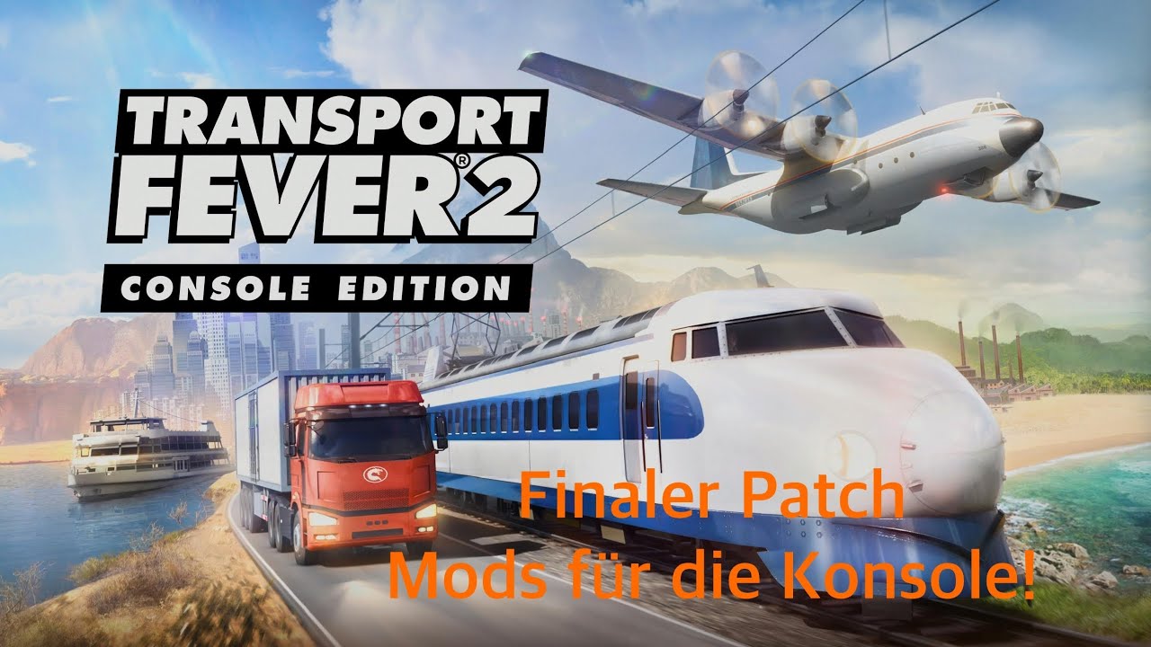 Transport Fever 2: Console Edition - Infos | Finaler Patch mit Mods für die PS5 und XBS