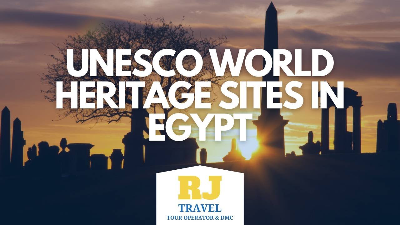 UNESCO World Heritage Sites in Egypt
