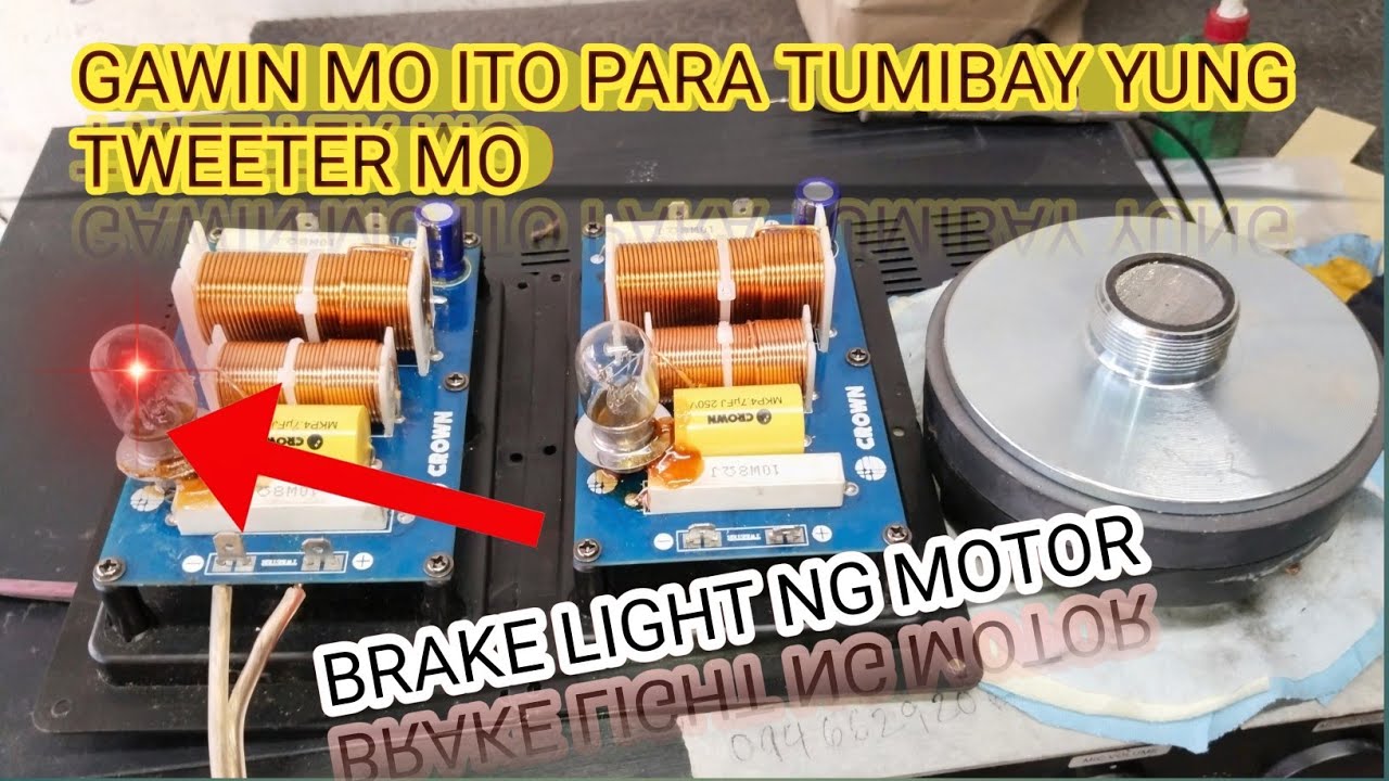 PAANU PATIBAYIN ANG TWEETER SPEAKER,gamit Ang series bulb sa dividing network