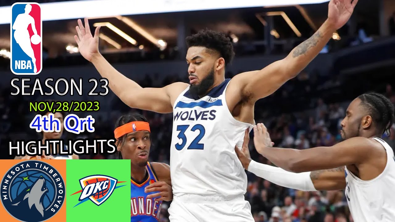 Timberwolves vs Thunder 4th Qrt [11/28/23] game Highlights | NBA Season