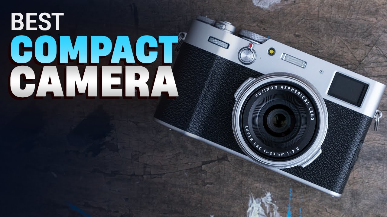 Best Compact Camera in 2021 - Top 10 Best Compact Cameras ✅★