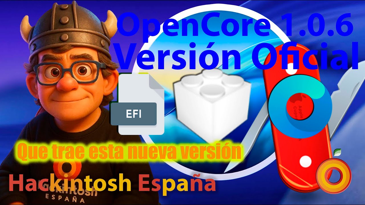 Hackintosh España. OpenCore 1.0.6 Version Oficial