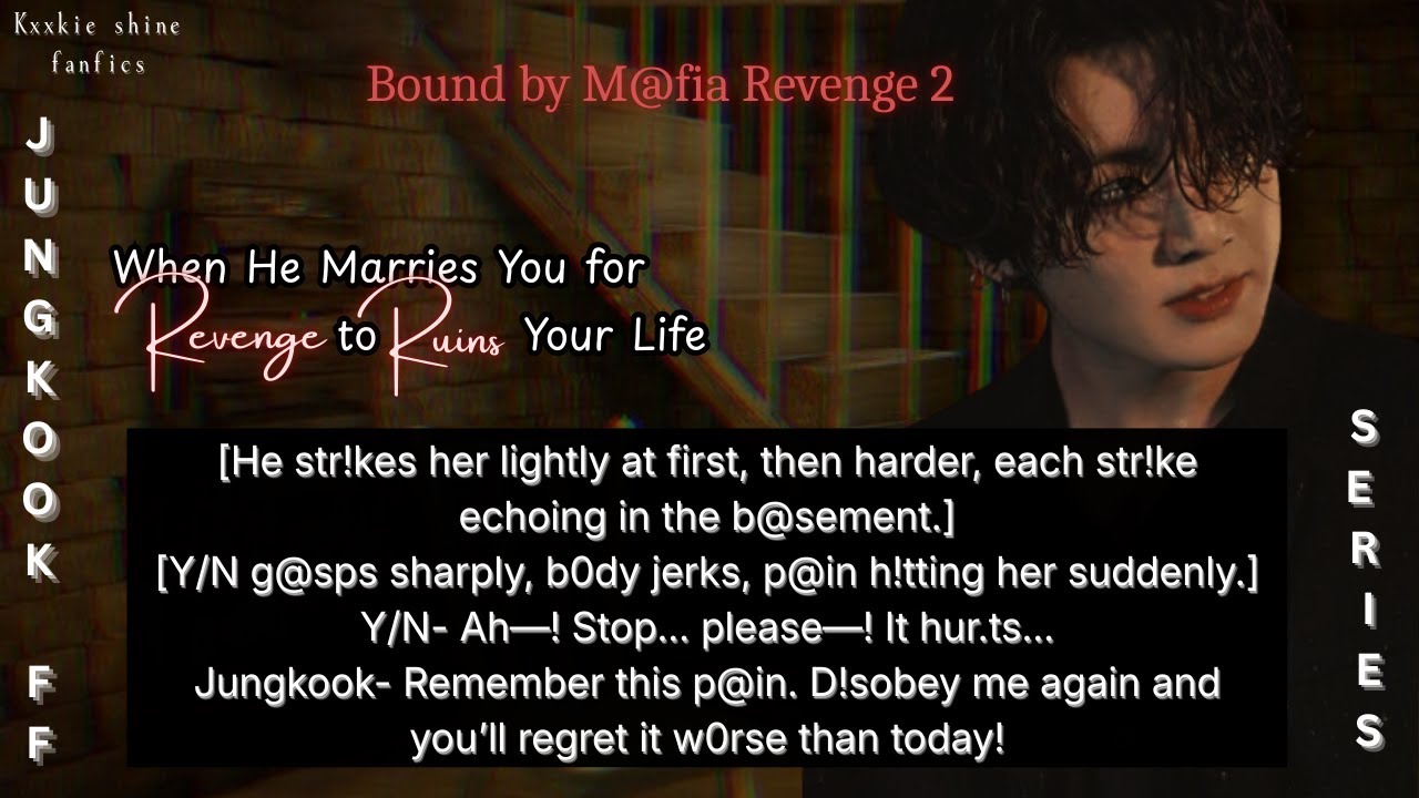 When Your Mafia Husband Starts Torturing You for Revenge | JUNGKOOK FF | EP 2