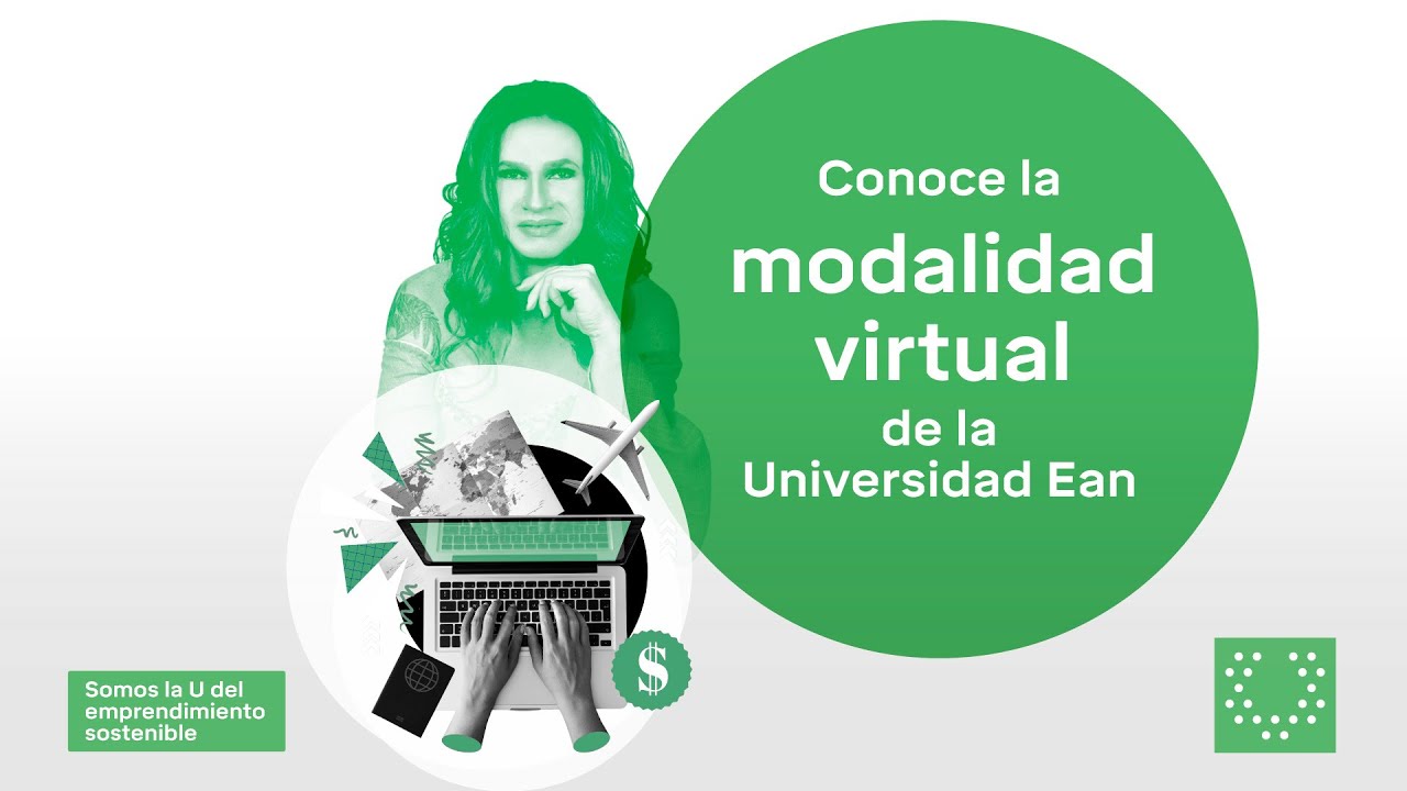 Conoce la modalidad virtual de la Universidad Ean