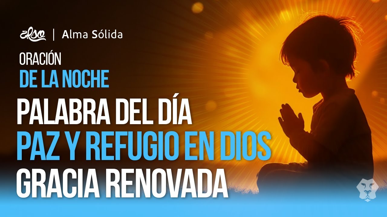 ORACIÓN DE LA NOCHE PARA DORMIR EN PAZ | FORTALECE TU FE Y DESCANSA EN DIOS