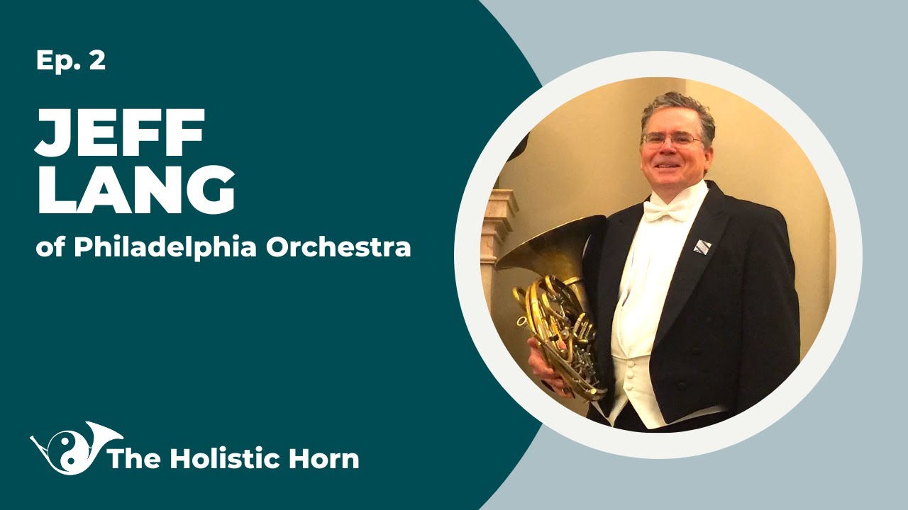☯️ Holistic Horn Ep. 2 - Jeff Lang on Success, Accuracy, Chops, Sound, and Virtuosity 📯🚀