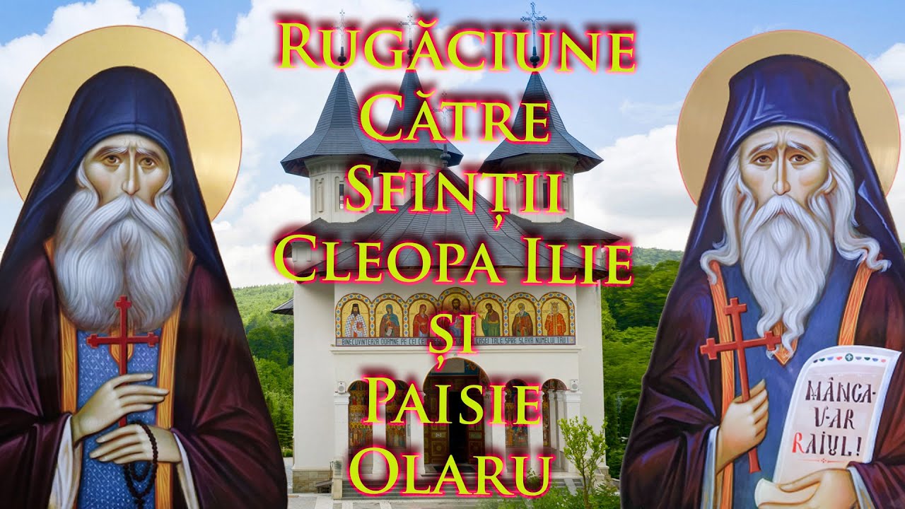 Rugăciune Către Sfinții Cleopa Ilie și Paisie Olaru | Rugăciune Puternică pentru Liniște și Ajutor