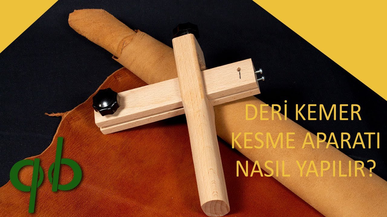 Deri Kemer Kesme Aparatı Nasıl Yapılır? / How to make Leather Strap Cutter?